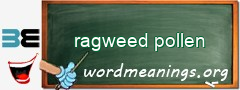 WordMeaning blackboard for ragweed pollen